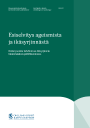 Esiselvitys ageismista ja ikäsyrjinnästä – Ikääntyneisiin kohdistuvan ikäsyrjinnän tunnistaminen päätöksenteossa (PDF)